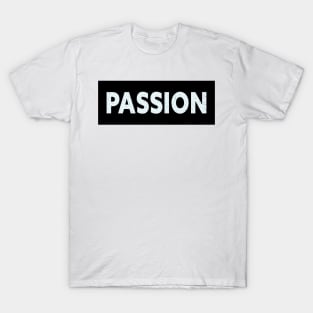 PASSION T-Shirt